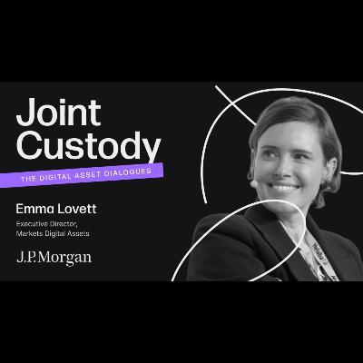 Joint Custody Episode 11: Emma Lovett, Executive director of J.P. Morgan Joint Custody Episode 11: Emma Lovett, Executive director of J.P. Morgan