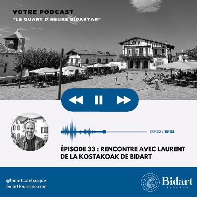 Épisode 33 - Laurent, de la Kostakoak