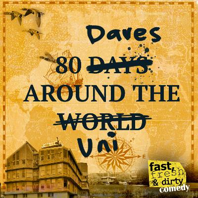 #1 80 Daves Around the Uni with David Todd