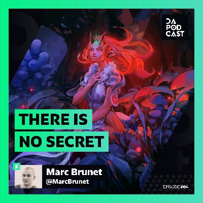 The DeviantArt Podcast | Episode 004: There is No Secret (w/ Marc Brunet) The DeviantArt Podcast | Episode 004: There is No Secret (w/ Marc Brunet)