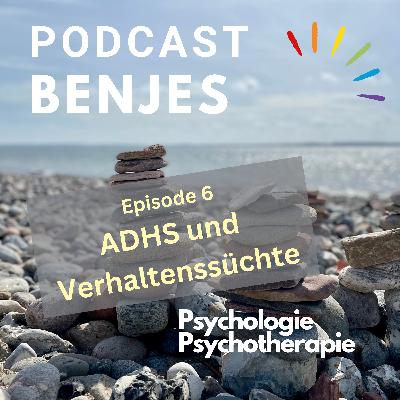 ADHS und Verhaltenssüchte