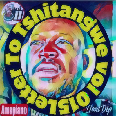 Episode 50: Letter To Tshitangwe vol 015 Mixed By Joni DiP