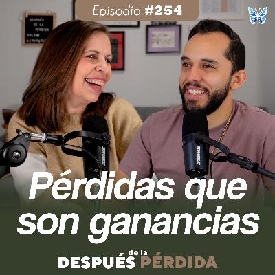 254) Pérdidas que son ganancias 254) Pérdidas que son ganancias