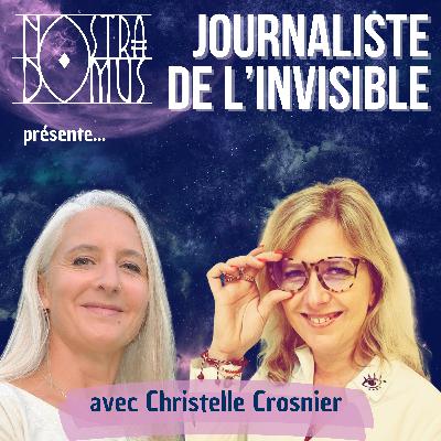 Journaliste de l'invisible, avec Christelle Crosnier