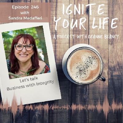 Ep 246: Sandra Madafferi - Business With Integrity