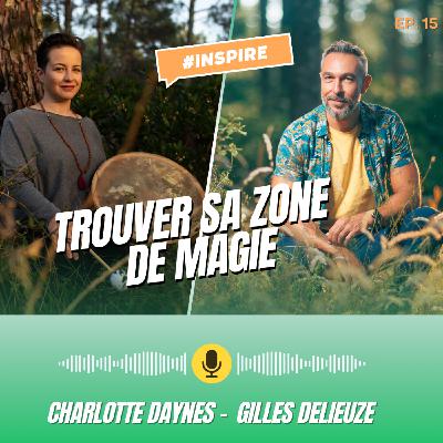 Trouver sa zone de Magie - INSPIRE ép. 15 avec Charlotte DAYNES