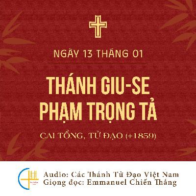 Ngày 13-01 Thánh Giu-se Phạm Trọng Tả, Cai tổng (+1859)