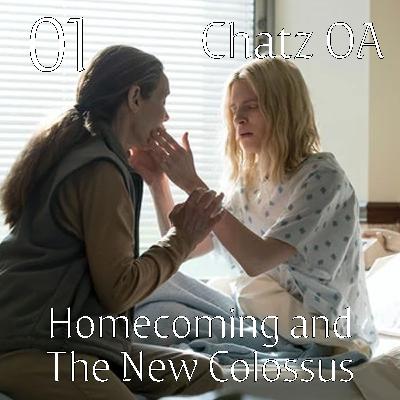 The OA 1.01 "Homecoming" and 1.02 "New Colossus" | Chatz OA 01