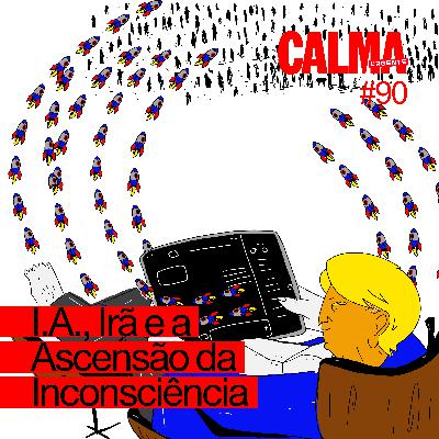 I.A., Irã e a Ascensão da Inconsciência