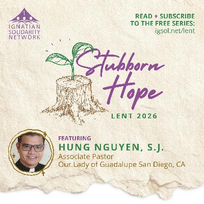 Lent 2026 - March 27, Ft. Hung Nguyen, S.J. Lent 2026 - March 27, Ft. Hung Nguyen, S.J.