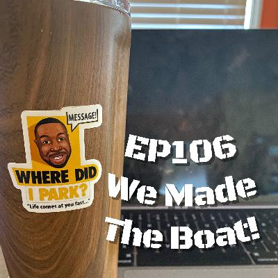 WDIP-106: We Made The Boat! WDIP-106: We Made The Boat!