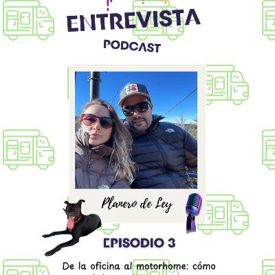 EP.3 | De la oficina al motorhome: cómo cambió su vida para siempre PlaneroDeLey | Verdad o Reto