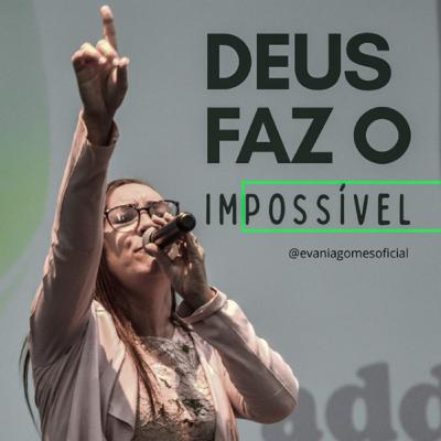Deus faz o impossível