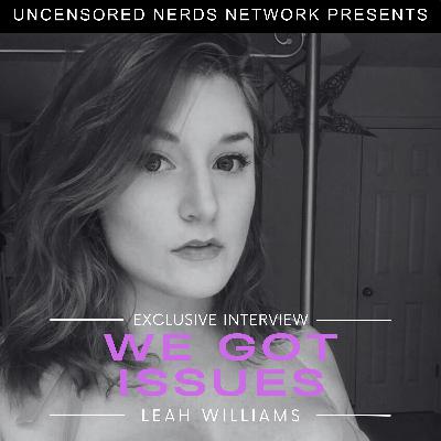 #140 We Got Issues: with Leah Williams