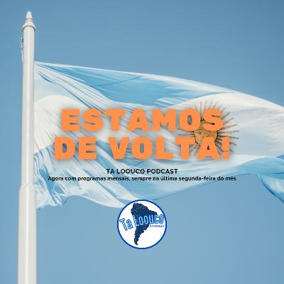 ESTAMOS DE VOLTA - TA LOOUCO PODCAST EP #5