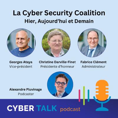 La Cyber Security Coalition - Hier, aujourd'hui et demain