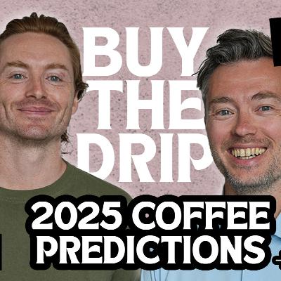 39. Dave’s Bold Coffee Predictions for 2025 – Number 8 Will Make You Smile!
