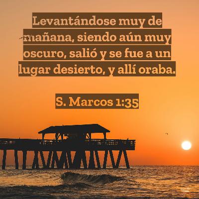Evangelio de Marcos (Episodio 07) - Maximizando el tiempo [Marcos 1:29-39]