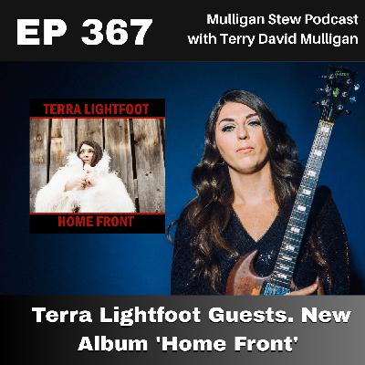 EP 367 |  Terra Lightfoot Guests. New Album 'Home Front'