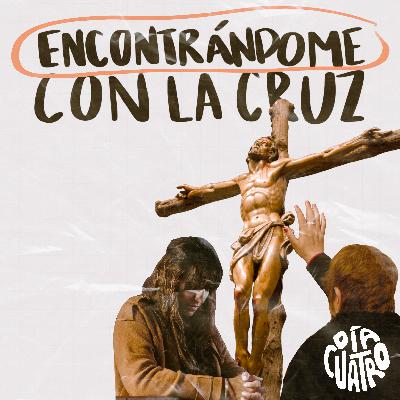 Encontrándome con la Cruz con Luis Diego Carranza - T2 Ep 03 Encontrándome con la Cruz con Luis Diego Carranza - T2 Ep 03