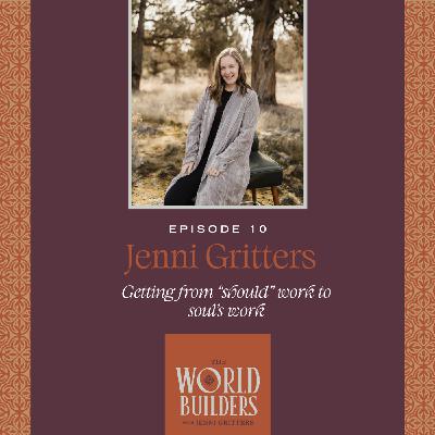 Getting from "should" work to soul's work | Jenni Gritters