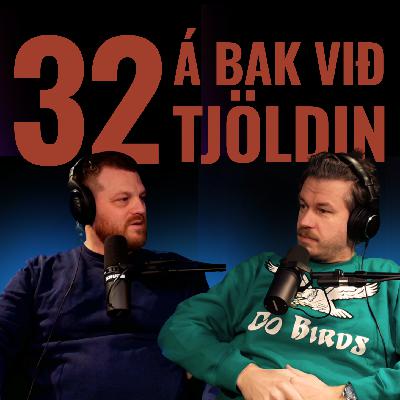 32: Á bak við tjöldin 32: Á bak við tjöldin