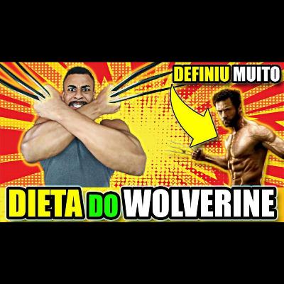 Como fazer a dieta do CICLO DE CARBOIDRATOS e QUEIMAR MUITA GORDURA igual ao WOLVERINE do x men