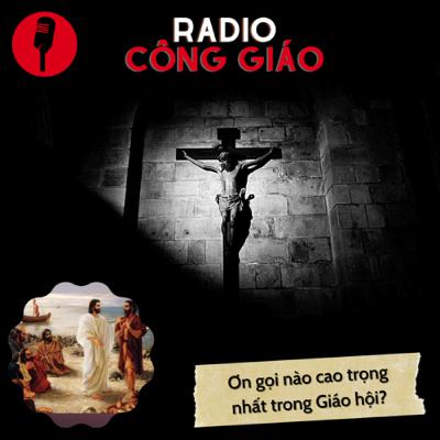 Ơn gọi nào được coi là cao trọng nhất trong Giáo Hội Công Giáo?