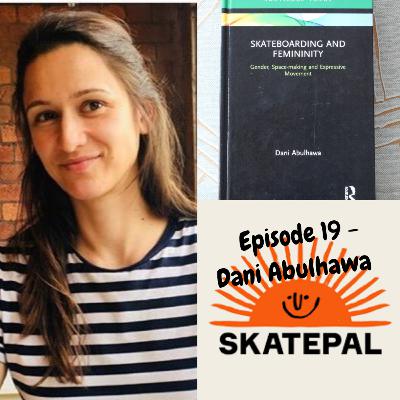 Skateboarding as an Expressive Movement - With Dani Abulhawa