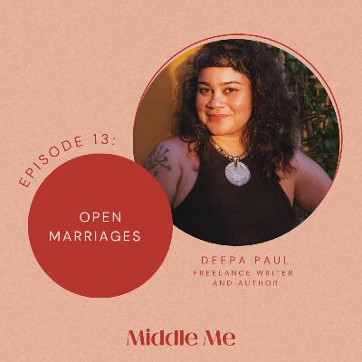 Episode 13: Deepa Paul on Open Marriages