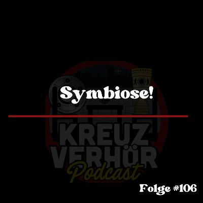 Folge #106 - Symbiose!