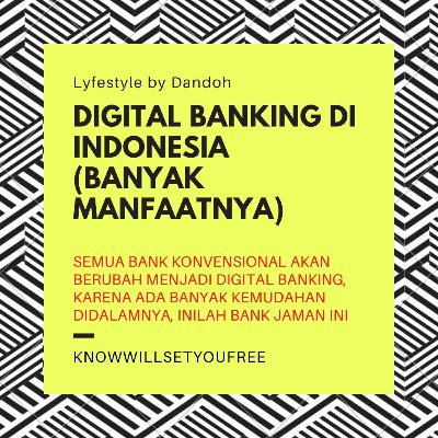 Lyfestyle #16: Review digital banking di Indonesia (feat Jenius, TMRW, Digibank dll) Lyfestyle #16: Review digital banking di Indonesia (feat Jenius, TMRW, Digibank dll)