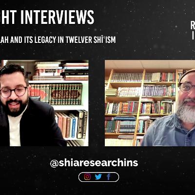 Ep. 8 | The School of Hillah and Its Legacy in Twelver Shīʿism | The Insight Interviews