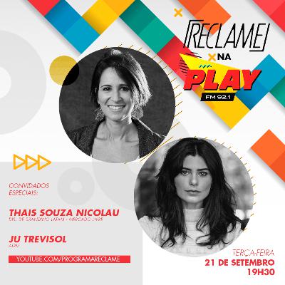 “Reclame na Play”: Thais Souza Nicolau (Mercado Livre) e Ju Trevisol (atriz) “Reclame na Play”: Thais Souza Nicolau (Mercado Livre) e Ju Trevisol (atriz)