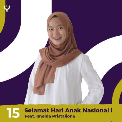 EPS 15 : Selamat Hari Anak Nasional