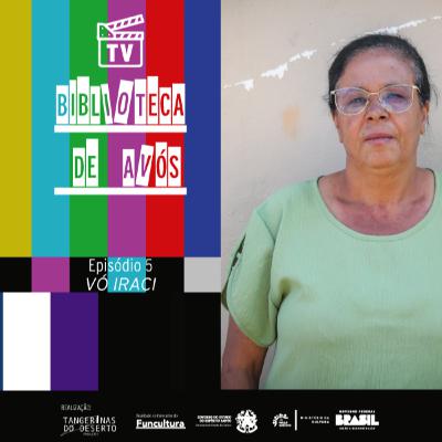 2ª TEMPORADA: TV - EP 5: VÓ IRACI