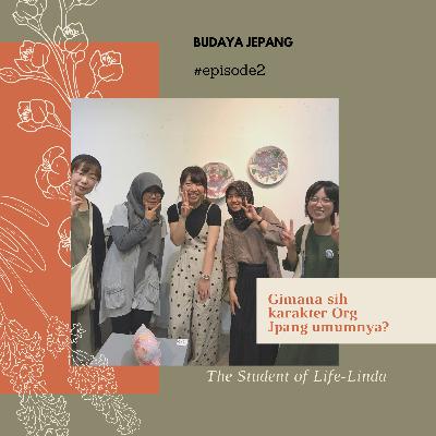 Ep.2 Budaya Jepang- Karakter Orang Jepang gimana sih?