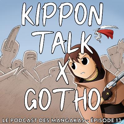 Kippon Talk #13 - Gotho - Il ne faut pas hésiter à se lancer - Nodoka Kippon Talk #13 - Gotho - Il ne faut pas hésiter à se lancer - Nodoka