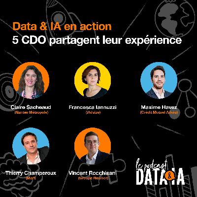 #25 – Data & IA en action : 5 CDO partagent leur expérience