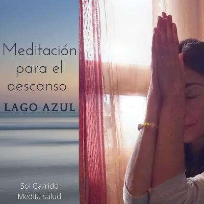 Meditación para descansar, preparar el sueño o relajarse. " Lago azul "