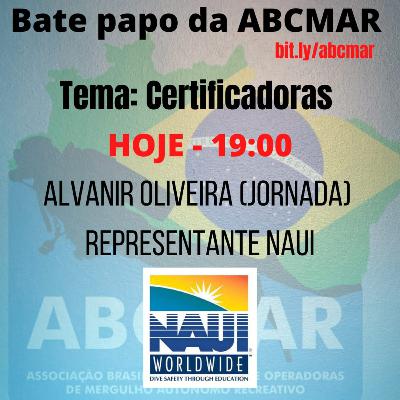 Bate papo da ABCMAR com as Certificadoras de Mergulho - Alvanir Oliveira, representante NAUI