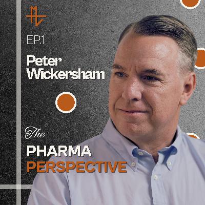 How to Build a Meaningful Pharma Career – Leadership Lessons from a GM | Peter Wickersham | EP 1