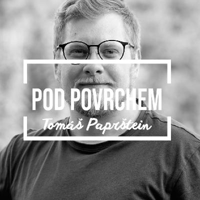 Příběh odvahy: Tomáš Paprštein o zneužívání, zradě a znovunalezené naději