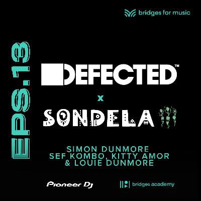 Episode 13: Defected & Sondela