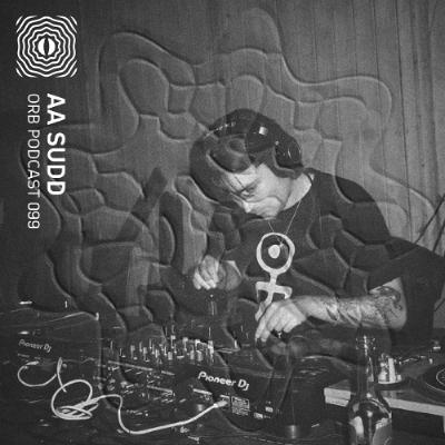 Orb Podcast 099: Aa Sudd Orb Podcast 099: Aa Sudd