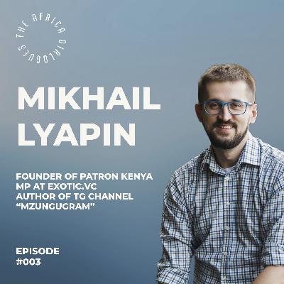 Doing Business in Africa with Mikhail Lyapin