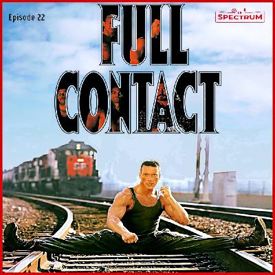 #Episode 22 : Full Contact (aka Lionheart) #Episode 22 : Full Contact (aka Lionheart)