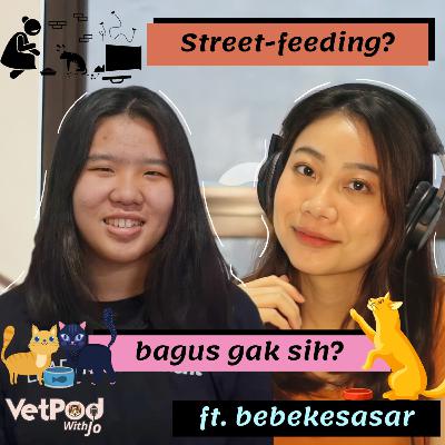 Pet Nutrition x VSA Eps. 04 Street-feeding, Bagus Gak Sih?