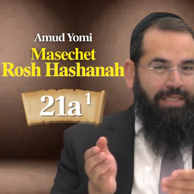 Gemara Rosh Hashanah 21a1 | Rabbi Yisraeli's Amud Yomi
