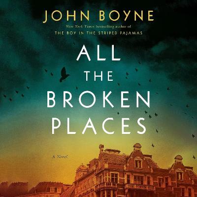 All the Broken Places by John Boyne All the Broken Places by John Boyne